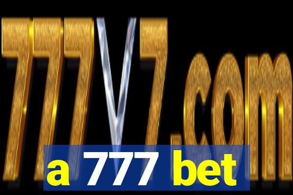 a 777 bet